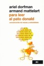 https://biblioteca.udd.cl/novedades-bibliograficas/para-leer-al-pato-donald-comunicacion-de-masas-y-colonialismo/