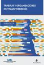 https://biblioteca.udd.cl/novedades-bibliograficas/trabajo-y-organizaciones-en-transformacion/